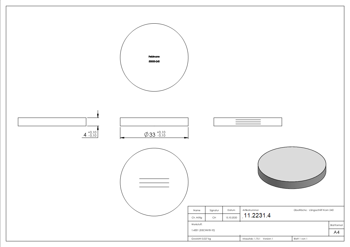 Ronde - Masse- Ø 33x4 mm - mit Laengsschliff - V2A-11-2231.4